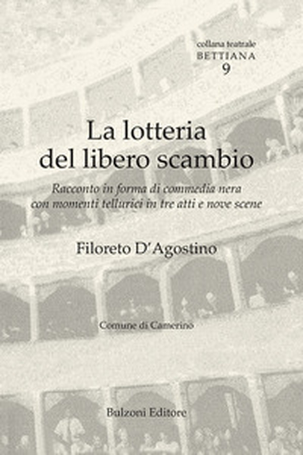 La lotteria del libero scambio. Racconto in forma di commedia nera con commenti tellurici in tre atti e nove scene - Librerie.coop La lotteria del libero scambio. Racconto in forma di commedia nera con commenti tellurici in tre atti e nove scene - Librerie.coop
