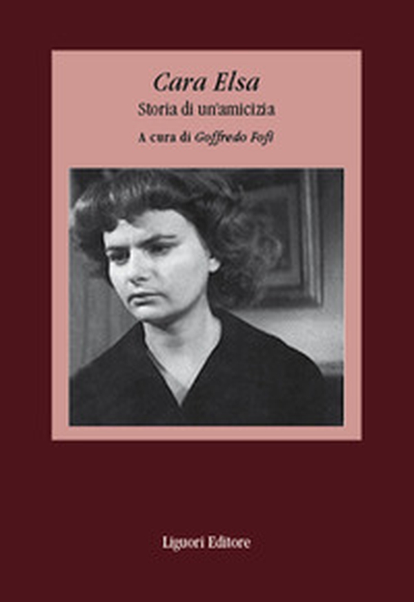 Cara Elsa. Storia di un'amicizia - Librerie.coop Cara Elsa. Storia di un'amicizia - Librerie.coop