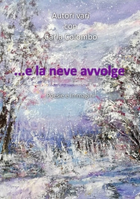 ...E la neve avvolge - Librerie.coop