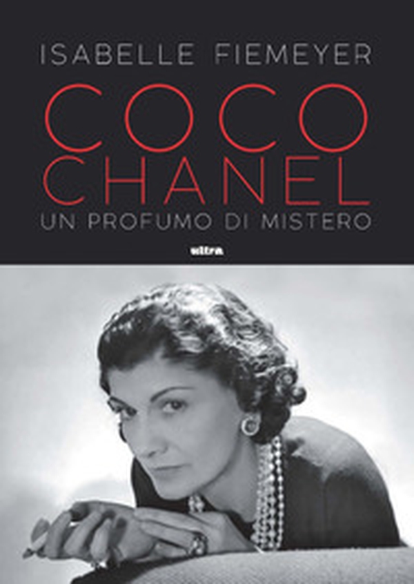 Coco Chanel. Un profumo di mistero - Librerie.coop Coco Chanel. Un profumo di mistero - Librerie.coop