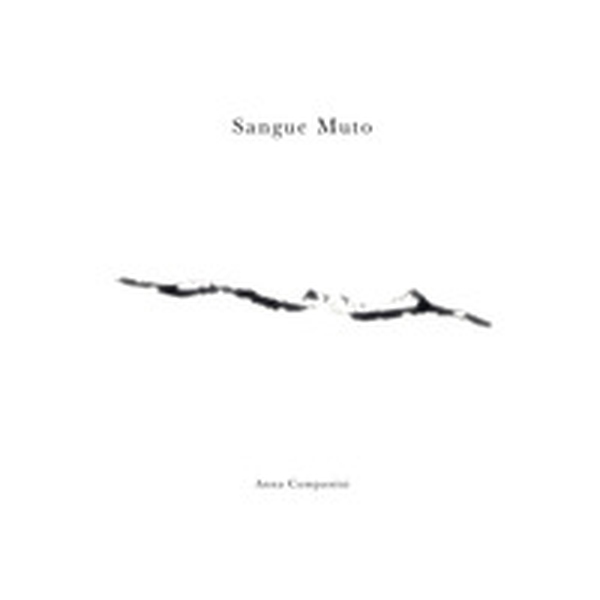Sangue muto. Anna Campanini - Librerie.coop Sangue muto. Anna Campanini - Librerie.coop