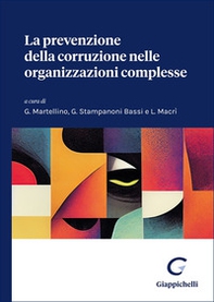 La prevenzione della corruzione nelle organizzazioni complesse - Librerie.coop