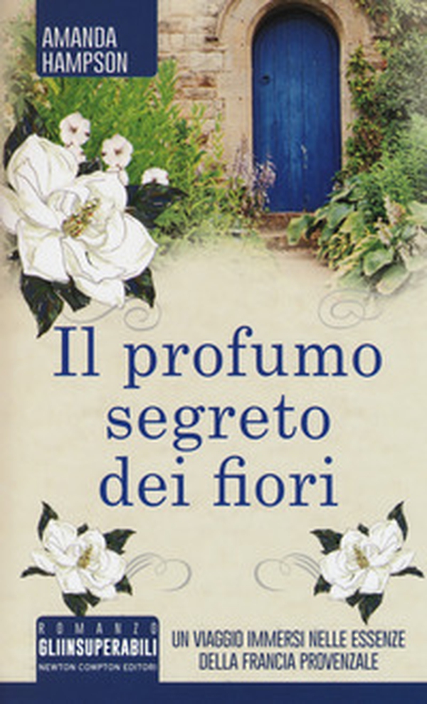 Il profumo segreto dei fiori - Librerie.coop Il profumo segreto dei fiori - Librerie.coop
