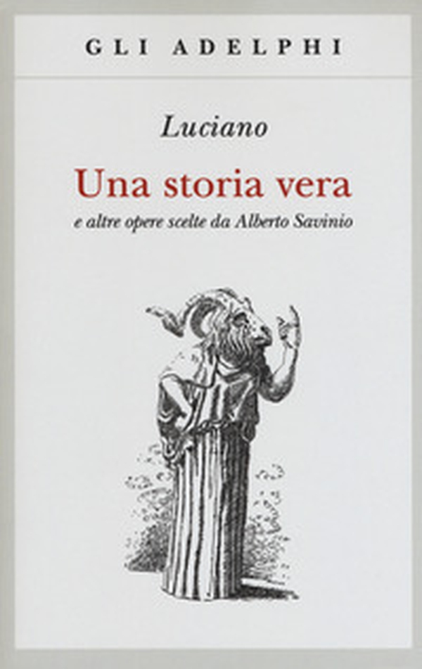 Una storia vera e altre opere scelte da Alberto Savinio - Librerie.coop Una storia vera e altre opere scelte da Alberto Savinio - Librerie.coop
