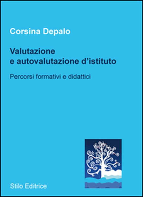 Valutazione e autovalutazione d'istituto. Percorsi formativi e didattici - Librerie.coop Valutazione e autovalutazione d'istituto. Percorsi formativi e didattici - Librerie.coop