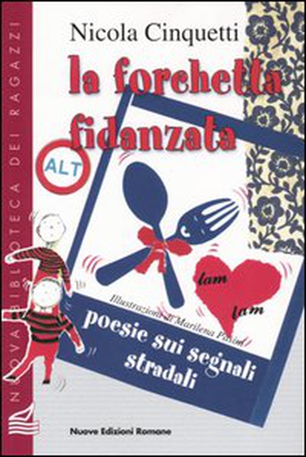 La forchetta fidanzata. Poesie sui segnali stradali - Librerie.coop La forchetta fidanzata. Poesie sui segnali stradali - Librerie.coop