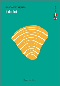 I dolci. Ediz. italiana e inglese - Librerie.coop