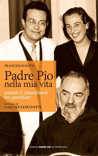 Padre Pio nella mia vita - Librerie.coop