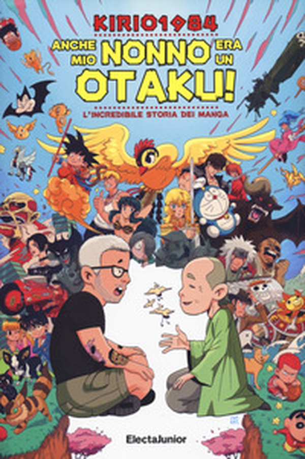 Anche mio nonno era un otaku! L'incredibile storia dei manga - Librerie.coop Anche mio nonno era un otaku! L'incredibile storia dei manga - Librerie.coop
