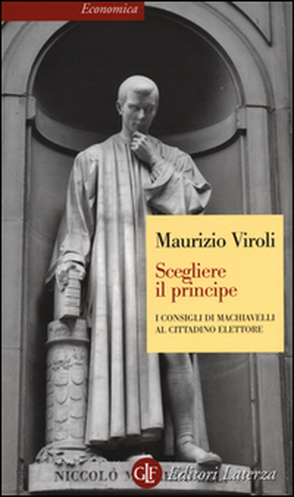 Scegliere il principe. I consigli di Machiavelli al cittadino elettore - Librerie.coop Scegliere il principe. I consigli di Machiavelli al cittadino elettore - Librerie.coop