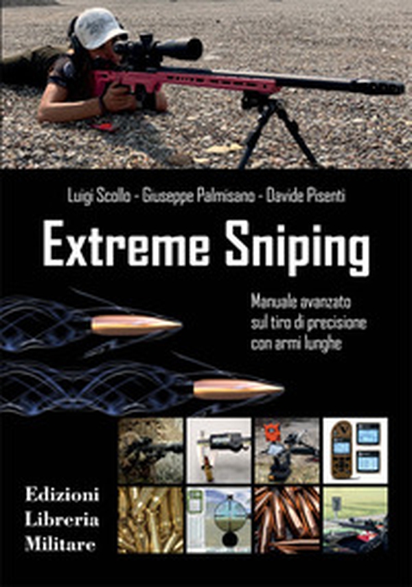 Extreme sniping manuale avanzato sul tiro di precisione con armi lunghe - Librerie.coop Extreme sniping manuale avanzato sul tiro di precisione con armi lunghe - Librerie.coop