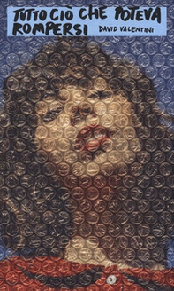 Tutto ciò che poteva rompersi - Librerie.coop