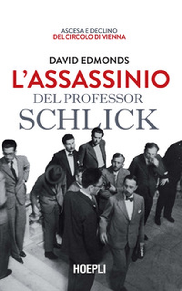L'assassinio del professor Schlick. Ascesa e declino del Circolo di Vienna - Librerie.coop L'assassinio del professor Schlick. Ascesa e declino del Circolo di Vienna - Librerie.coop