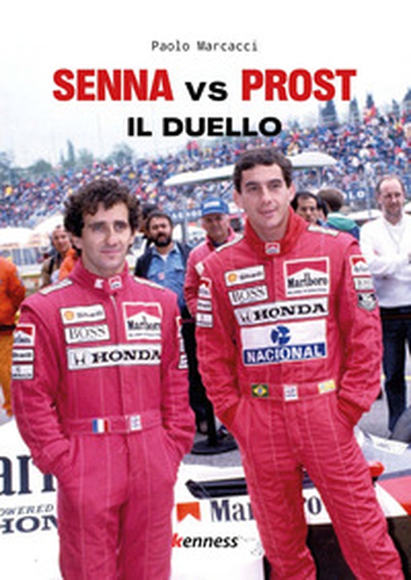 Senna vs Prost. Il duello - Librerie.coop
