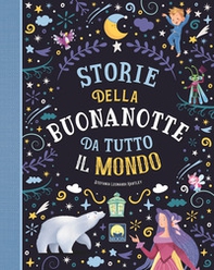 Storie della buonanotte da tutto il mondo - Librerie.coop Storie della buonanotte da tutto il mondo - Librerie.coop