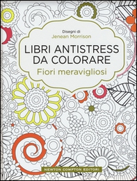 Fiori meravigliosi. Libri antistress da colorare - Librerie.coop