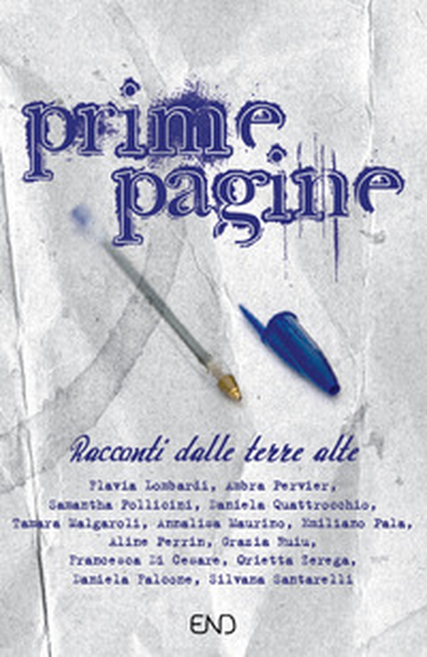 Prime pagine. Racconti dalle terre alte - Librerie.coop Prime pagine. Racconti dalle terre alte - Librerie.coop
