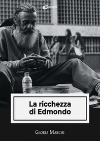 La ricchezza di Edmondo - Librerie.coop