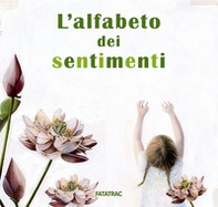 L'alfabeto dei sentimenti - Librerie.coop L'alfabeto dei sentimenti - Librerie.coop