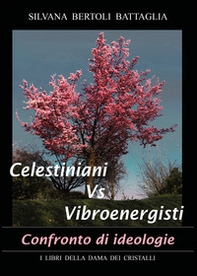 Celestiniani vs. Vibroenergisti. Confronto di ideologie - Librerie.coop