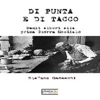 Di punta e di tacco. Dagli albori alla prima guerra mondiale - Librerie.coop