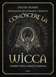 Conoscere la wicca. I segreti della pratica magica - Librerie.coop Conoscere la wicca. I segreti della pratica magica - Librerie.coop