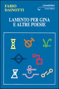 Lamento per Gina e altre poesie - Librerie.coop