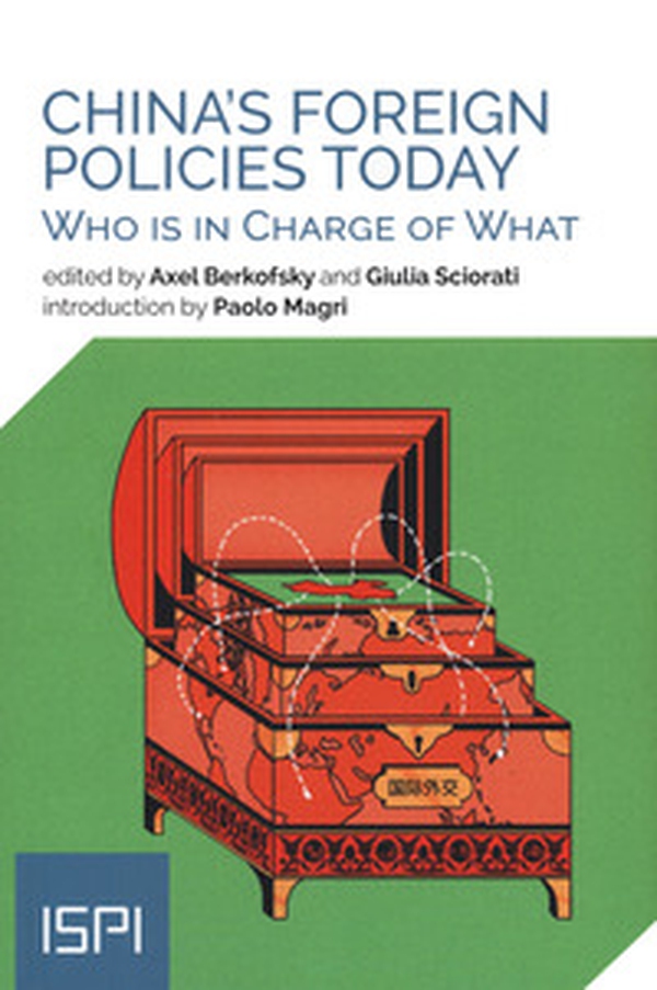 China's foreign policies today. Who is in charge of what - Librerie.coop China's foreign policies today. Who is in charge of what - Librerie.coop