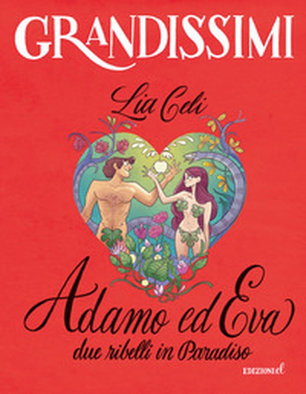 Adamo ed Eva, due ribelli in Paradiso - Librerie.coop Adamo ed Eva, due ribelli in Paradiso - Librerie.coop