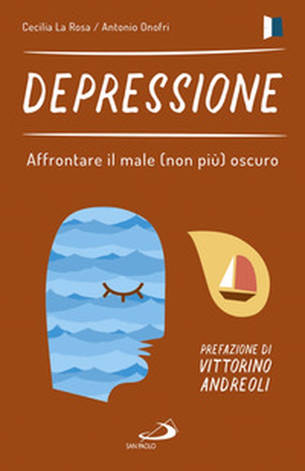 Depressione. Affrontare il male (non più) oscuro - Librerie.coop Depressione. Affrontare il male (non più) oscuro - Librerie.coop