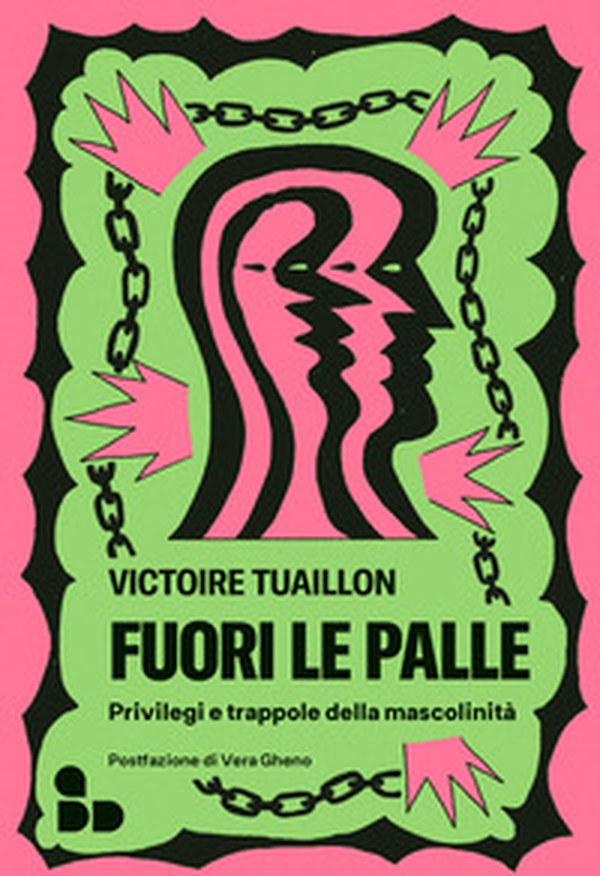 Fuori le palle. Privilegi e trappole della mascolinità - Librerie.coop Fuori le palle. Privilegi e trappole della mascolinità - Librerie.coop