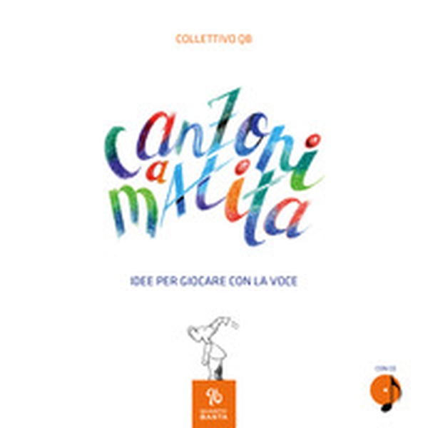 Canzoni a matita. Idee per giocare con la voce - Librerie.coop Canzoni a matita. Idee per giocare con la voce - Librerie.coop