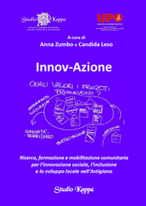 Innov-Azione. Ricerca, formazione e mobilitazione comunitaria per l'innovazione sociale, l'inclusione e lo sviluppo locale nell'Astigiano - Librerie.coop Innov-Azione. Ricerca, formazione e mobilitazione comunitaria per l'innovazione sociale, l'inclusione e lo sviluppo locale nell'Astigiano - Librerie.coop