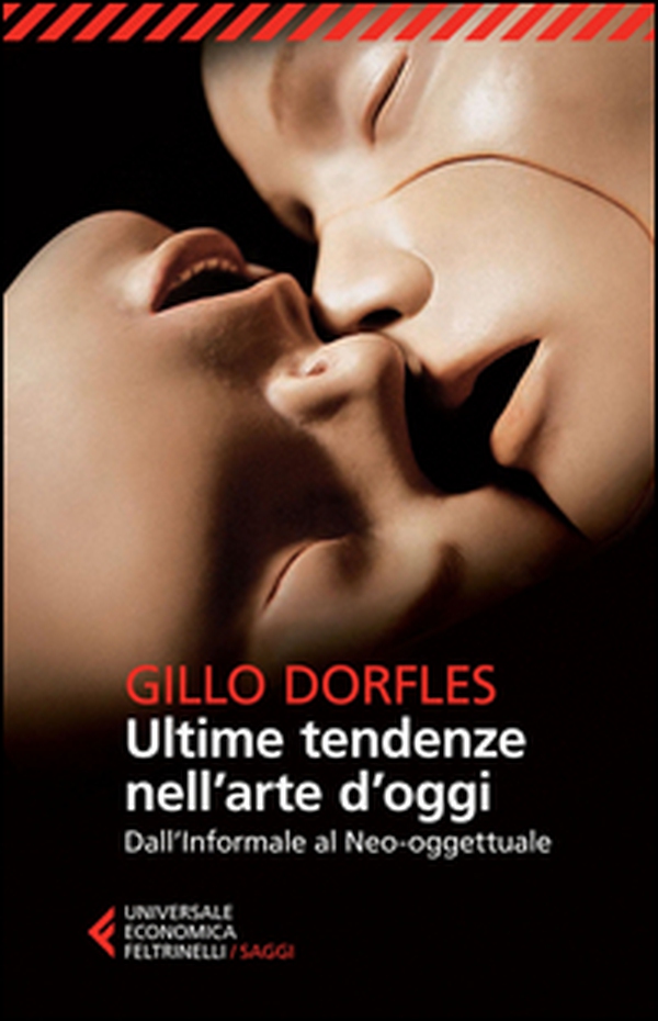 Ultime tendenze nell'arte d'oggi. Dall'informale al neo-oggettuale - Librerie.coop Ultime tendenze nell'arte d'oggi. Dall'informale al neo-oggettuale - Librerie.coop