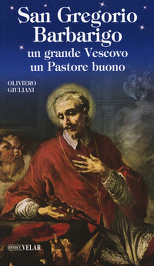 San Gregorio Barbarigo. Un grande vescovo un Pastore buono - Librerie.coop San Gregorio Barbarigo. Un grande vescovo un Pastore buono - Librerie.coop