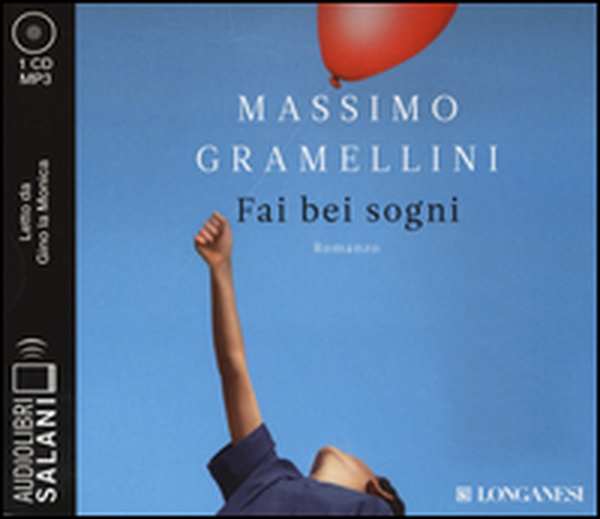 Fai bei sogni letto da Gino la Monica. Audiolibro. CD Audio formato MP3 - Librerie.coop Fai bei sogni letto da Gino la Monica. Audiolibro. CD Audio formato MP3 - Librerie.coop