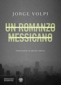 Un romanzo messicano - Librerie.coop Un romanzo messicano - Librerie.coop