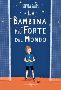 La bambina più forte del mondo - Librerie.coop