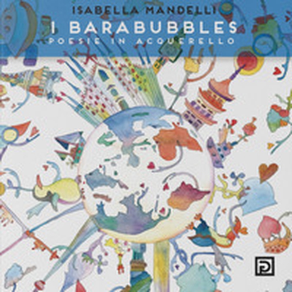 I Barabubbles. Poesie in acquerello - Librerie.coop I Barabubbles. Poesie in acquerello - Librerie.coop