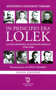 In principio era Lolek (1920-1946). La vita giovanile di Giovanni Polo II - Librerie.coop In principio era Lolek (1920-1946). La vita giovanile di Giovanni Polo II - Librerie.coop