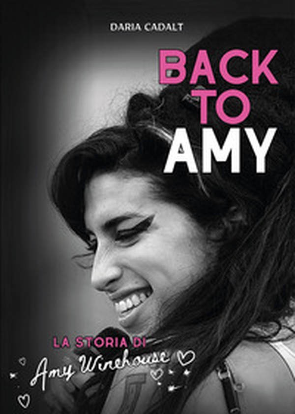 Back to Amy. La storia di Amy Winehouse - Librerie.coop Back to Amy. La storia di Amy Winehouse - Librerie.coop