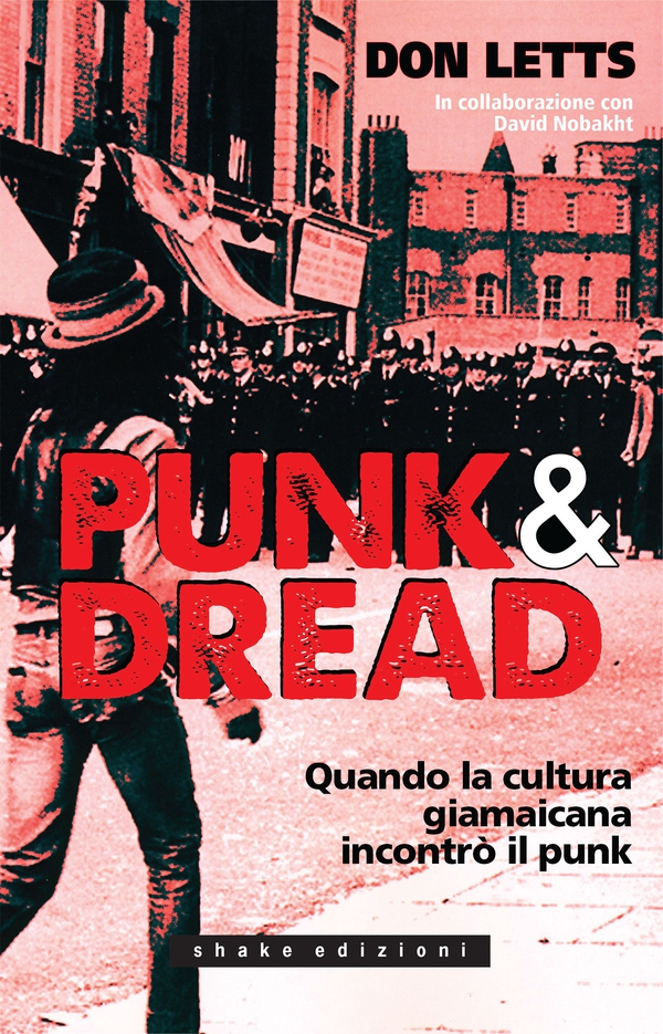 Punk & Dread. Quando la cultura giamaicana incontrò il punk - Librerie.coop Punk & Dread. Quando la cultura giamaicana incontrò il punk - Librerie.coop