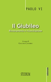 Il giubileo. Rinnovamento e riconciliazione - Librerie.coop Il giubileo. Rinnovamento e riconciliazione - Librerie.coop