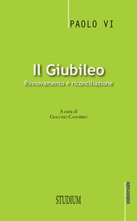 Il giubileo. Rinnovamento e riconciliazione - Librerie.coop