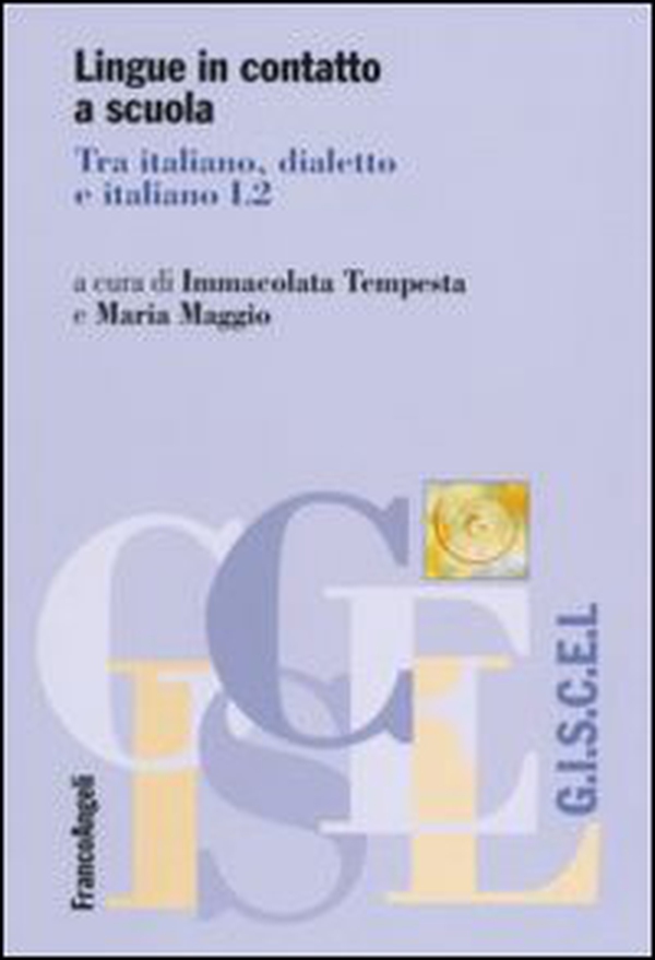 Lingue in contatto a scuola. Tra italiano, dialetto e italiano L2 - Librerie.coop Lingue in contatto a scuola. Tra italiano, dialetto e italiano L2 - Librerie.coop