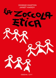 La zoccola etica. Guida al poliamore, alle relazioni aperte e altre avventure - Librerie.coop