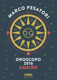 Cancro - Oroscopo 2016 - Librerie.coop Cancro - Oroscopo 2016 - Librerie.coop