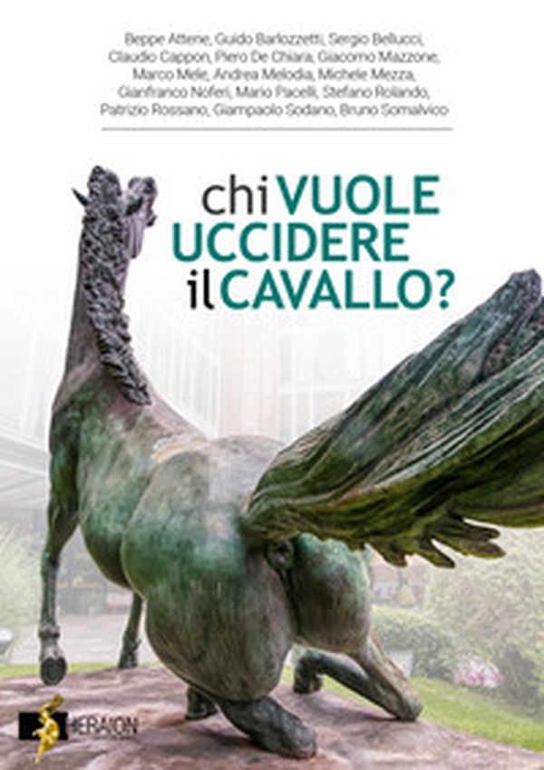 Chi vuole uccidere il cavallo? - Librerie.coop Chi vuole uccidere il cavallo? - Librerie.coop