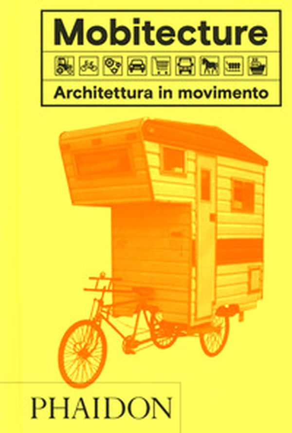 Mobitecture. Architettura in movimento - Librerie.coop Mobitecture. Architettura in movimento - Librerie.coop