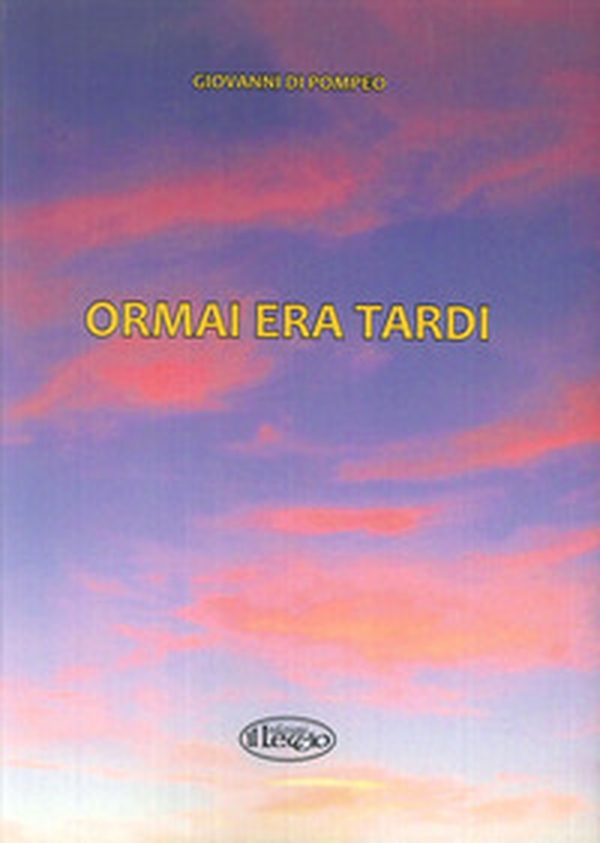 Ormai era tardi! - Librerie.coop Ormai era tardi! - Librerie.coop